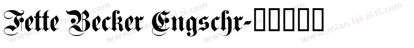 Fette Becker Engschr字体转换